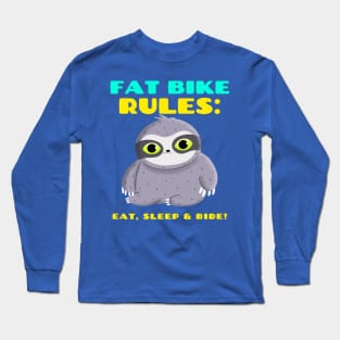 Fat Bike Rules Eat Sleep Ride Mountain Biking Long Sleeve T-Shirt